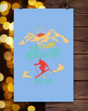 Load image into Gallery viewer, I'm Retired Skiing Is My Job Mountainous Terrain Vertical Poster