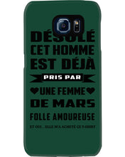 Load image into Gallery viewer, Désolé Cet Homme Est Déjà Pris Par Une Femme De Mars Birthday Gift Phone case