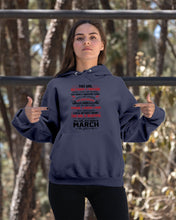 Load image into Gallery viewer, This Girl Has Fought A Thousand This Girl Was Born In March Hoodie