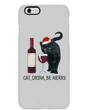 Load image into Gallery viewer, Cat Drink And Be Merry Meaningful Gift For Women Phone case