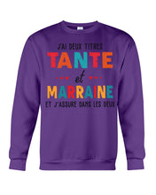 Load image into Gallery viewer, J'ai Deux Titres Tante Et Marraine Gift For Women Sweatshirt