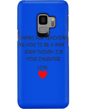 Load image into Gallery viewer, Thanks For Teaching Me How To Be A Man Phone case
