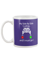 Load image into Gallery viewer, My Side By Side Is Calling And I Must Go Unique Custom Design Mug