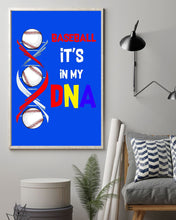 Load image into Gallery viewer, Baseball Be My DNA Gift For Sport Lovers Vertical Poster