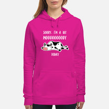 Load image into Gallery viewer, Sorry I'm A Bit Mooooody Today Gift For Cow Lovers Hoodie