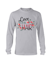 Load image into Gallery viewer, Love Is In The Hair Flower Gift For Women Unisex Long Sleeve