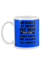 Load image into Gallery viewer, Désolé Cet Homme Est Déjà Pris Par Une Femme De Mars Birthday Gift Mug
