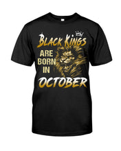 Load image into Gallery viewer, Black Kings Are Born In October Trending For Birthday Gift Guys Tee