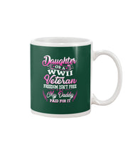 Load image into Gallery viewer, Daughter Of A Veteran Freedom Isn't Free Gift For Daughter Mug