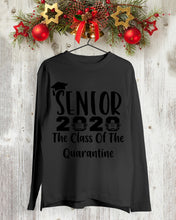 Load image into Gallery viewer, Senior 2020 The Class Of The Quarantine Unique Custom Design Unisex Long Sleeve