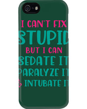 Load image into Gallery viewer, I Can't Fix Stupid But I An Sadate It Gift For Girls Phone case