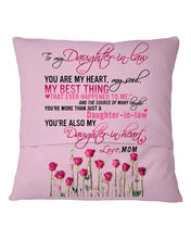 Load image into Gallery viewer, Mom Gift For Daughter-In-Law You Are My Heart My Best Thing Pillow Cover