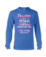 Load image into Gallery viewer, Daughter Of A Veteran Freedom Isn't Free Gift For Daughter Unisex Long Sleeve