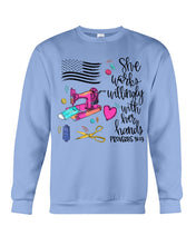 Load image into Gallery viewer, She Works Willingly With Her Hands Gift For Sew Lovers Sweatshirt