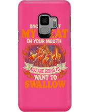 Load image into Gallery viewer, Once You Put My Meat In Your Mouth Unique Custom Design Phone case