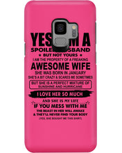 Load image into Gallery viewer, I'm A Spoiled Husband But Not Yours - Awesome Wife Who Was Born In January Phone case