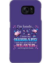 Load image into Gallery viewer, I'm Lonely I Miss My Husband Butterfly Gift For Lover Phone case