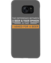 Load image into Gallery viewer, The Difference Between A Beer And Your Opinion Custom Design Phone case