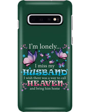 Load image into Gallery viewer, I'm Lonely I Miss My Husband Butterfly Gift For Lover Phone case