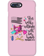 Load image into Gallery viewer, She Works Willingly With Her Hands Gift For Sew Lovers Phone case