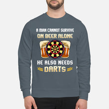 Load image into Gallery viewer, A Man Cannot Survive On Beer Alone He Also Needs Darts Trending Sweatshirt