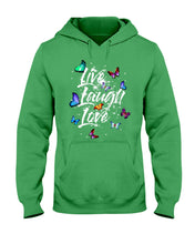 Load image into Gallery viewer, Butterfly Live Laugh Love Gift For Lover Hoodie