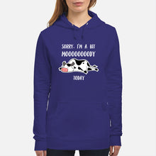 Load image into Gallery viewer, Sorry I'm A Bit Mooooody Today Gift For Cow Lovers Hoodie