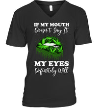 Load image into Gallery viewer, If My Mouth Doesn't Say It My Eyes Definitely Will Custom Design Guys V-Neck
