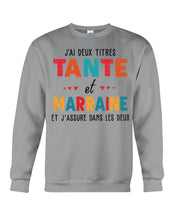 Load image into Gallery viewer, J'ai Deux Titres Tante Et Marraine Gift For Women Sweatshirt