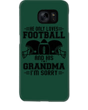 Load image into Gallery viewer, He Only Loves Football And His Grandma Phone case