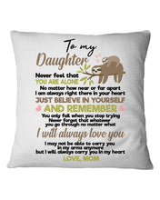 Load image into Gallery viewer, Mom Gift For Daughter Never Feel That You Alone Pillow Cover