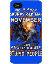 Load image into Gallery viewer, Walk Away I Am A Grumpy Old Man Who Was Born In November Birthday Gift Phone case