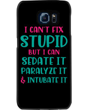 Load image into Gallery viewer, I Can't Fix Stupid But I An Sadate It Gift For Girls Phone case