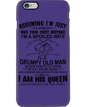 Load image into Gallery viewer, A Spoiled Wife Of An October Grumpy Old Man Birthday Meaningful Gift Phone case