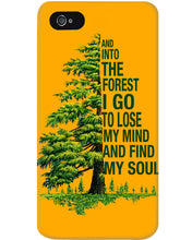 Load image into Gallery viewer, Into The Forest I Go To Lose My Mind Find My Soul Phone case