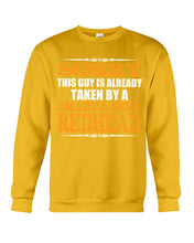 Load image into Gallery viewer, Sorry This Guy Is Already Taken By A Smart And Sexy Redhead Gift For Men Sweatshirt