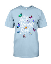 Load image into Gallery viewer, Butterfly Live Laugh Love Gift For Lover Guys Tee