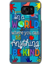 Load image into Gallery viewer, Lovely Phone Case In A World Where You Can Be Anything Be Kind Phone case