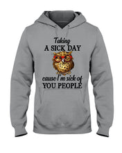 Load image into Gallery viewer, Taking A Sick Day Cause I'm Sick Of You People Owl Hoodie