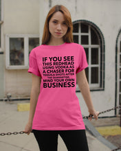 Load image into Gallery viewer, If You See This Redhead Using Vodka As A Chaser Special Custom Design Guys Tee
