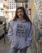 Load image into Gallery viewer, You Can't Buy Happiness But You Can Marry A Medical Assistant Gift For Girls Hoodie