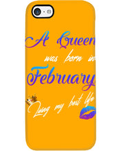 Load image into Gallery viewer, A Queen Was Born In February Birthday Gift Phone case