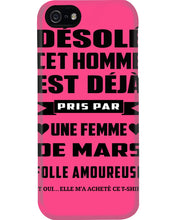 Load image into Gallery viewer, Désolé Cet Homme Est Déjà Pris Par Une Femme De Mars Birthday Gift Phone case