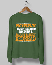 Load image into Gallery viewer, Sorry This Guy Is Already Taken By A Smart And Sexy Redhead Gift For Men Sweatshirt