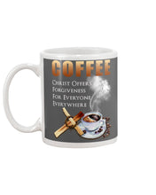 Load image into Gallery viewer, Coffee Christ Offers Forgiveness For Everyone Everywhere Mug