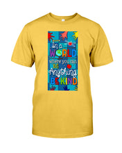 Load image into Gallery viewer, Lovely Phone Case In A World Where You Can Be Anything Be Kind Guys Tee