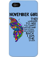 Load image into Gallery viewer, Birthday Gift For November Girl They Whispered To Her You Cannot Withstand The Storm Phone case