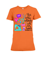 Load image into Gallery viewer, She Works Willingly With Her Hands Proverbs 31 13 Gift For Sewing Lovers Ladies Tee
