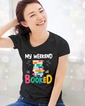 Load image into Gallery viewer, Vintage Funny My Weekend Booked Gift For Book Lovers Ladies Tee