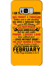 Load image into Gallery viewer, February Crazy Grandma Has Fought A Thousand Battles Cries For Birthday Gift Phone case